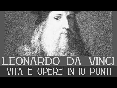 Leonardo da Vinci: vita e opere in 10 punti