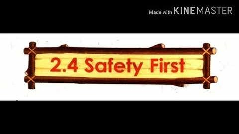 Std 2/ EVS/2.4) Safety first.