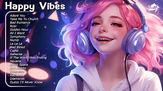 Happy Vibes🌄Chill music to start your day - Tiktok Trending Songs 2023