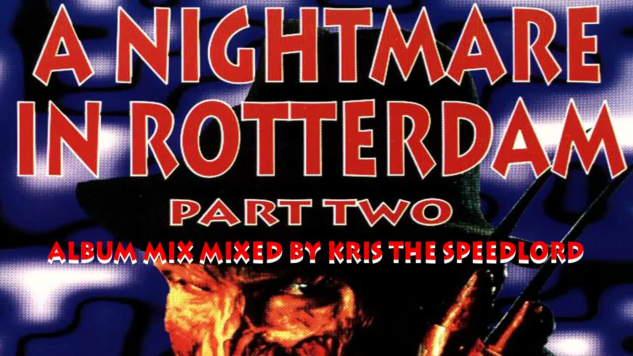 A Nightmare in Rotterdam Part. II. throwback album mix with all