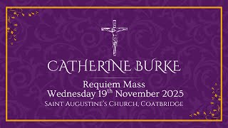 Requiem Mass of Catherine Burke | 19 November 2025