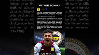🚨 FENERBAHÇE'DEN OLLIE WATKINS BOMBASI! #Fenerbahçe #Shorts #OllieWatkins #AstonVilla