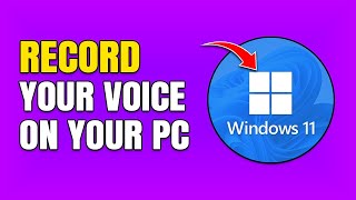 How To Record Voice On Laptop (Windows 10/11)