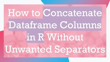 How to Concatenate Dataframe Columns in R Without Unwanted Separators