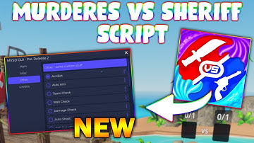 *NEW* Murderers VS Sheriffs Duels Script (PASTEBIN 2024) (AIMBOT, KILL ALL, HITBOX EXP, ESP)