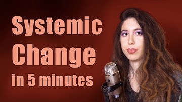 How to Create Systemic Change in 5 minutes | A Guide for Activists