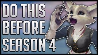 The MOST IMPORTANT Things To Do Before Season 4 & What To IGNORE