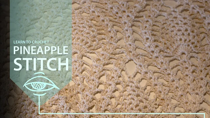 Master the Beautiful Pineapple Stitch in Crocheting