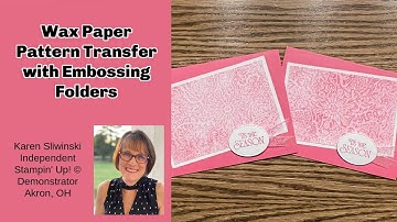 Wax Paper Pattern Transfer with Embossing Folders