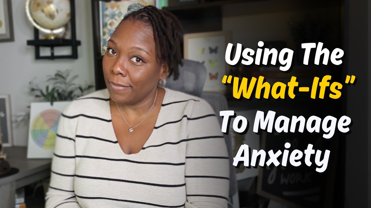 What If Questions: The Anxiety Management Technique  #question #anxiety