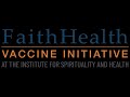 Faithhealth vaccine initiative at the institute for spirituality and health