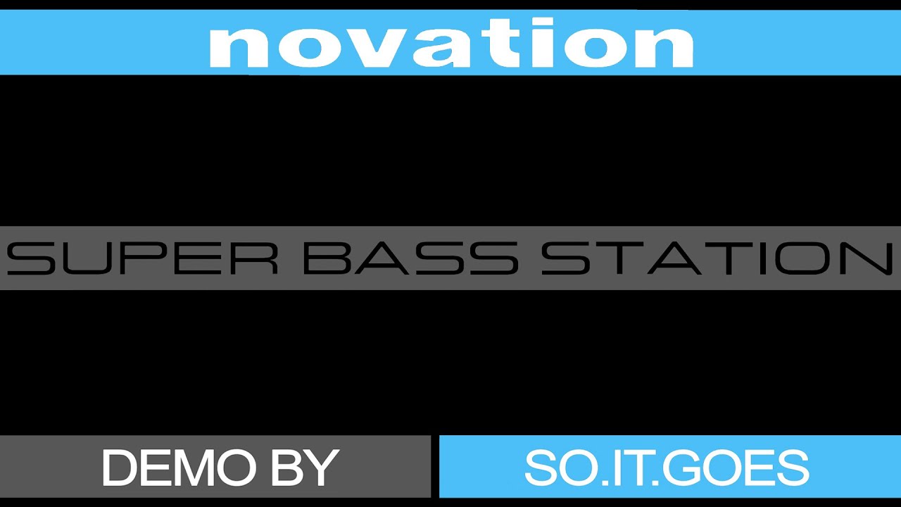 Novation Super Bass Station Custom Sound Demo (No Talking)