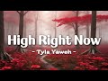 Tyla Yaweh High Right Now Remix Lyrics Feat Wiz Khalifa mp3