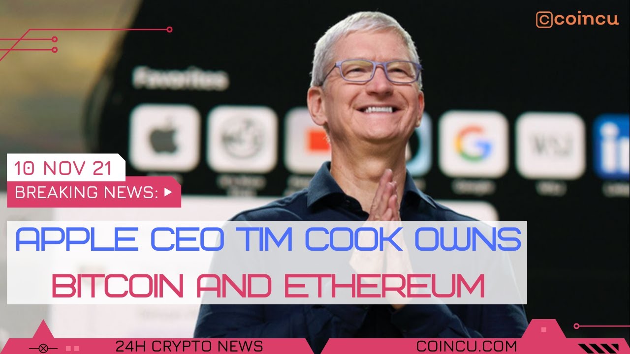 Apple CEO Tim Cook owns Bitcoin and Ethereum | Latest News on 10 Nov 2021 |  Crypto News