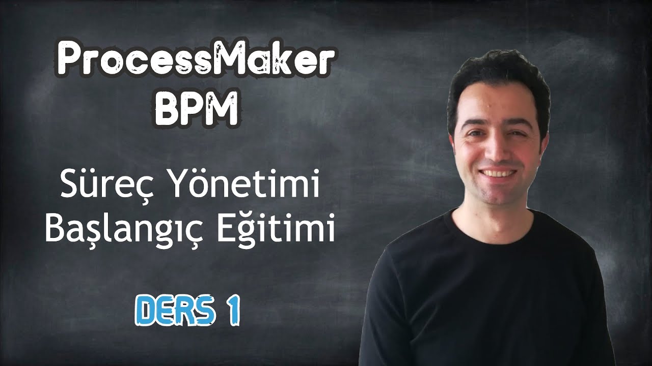 ProcessMaker BPM 3 - Başlangıç Eğitimi / Ders 1 - YouTube