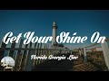 Florida Georgia Line - Get Your Shine On (Lyrics)