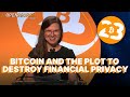 Whitney webb bitcoin and the plot to destroy financial privacy  bitcoin 2023