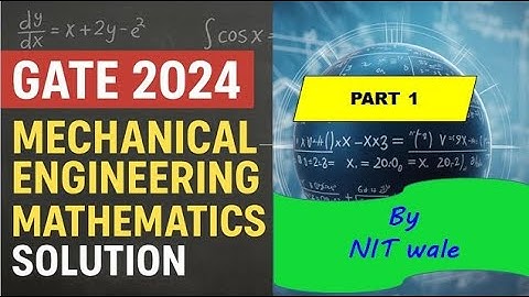 GATE 2024 (ME & CH) Engineering Mathematics | Full Paper Solution + Concepts | PYQ