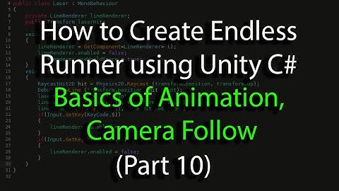 Create an Endless Runner using Unity C# (Pt 10) Basics of Animation, Camera Follow