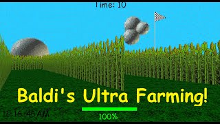 Baldi's Basics The Ultra Decompile! | Farming Mode! | V.1.3.1 | Baldi's Basics Mod! Decompile!