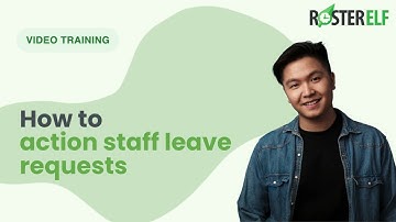 How to action staff leave requests in RosterElf