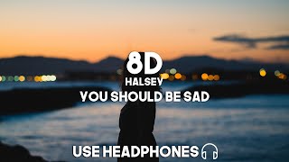 Halsey - You Should Be Sad (8D Audio) chords