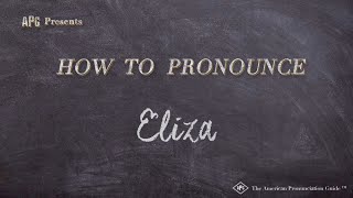 How to Pronounce Eliza (Real Life Examples!)