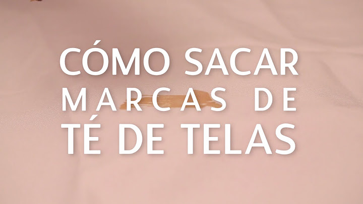 Cómo sacar manchas de té de telas