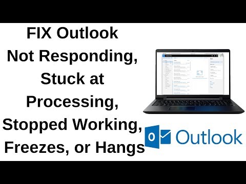 FIX Outlook Not Responding, Stuck at Processing, Stopped Working, Freezes, or Hangs