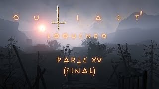 Outlast II (Loquendo) (Parte 15: FINAL) - El Apocalipsis