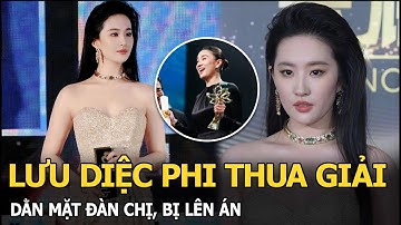 Lưu Diệc Phi thua giải, dằn mặt đàn chị, bị lên án