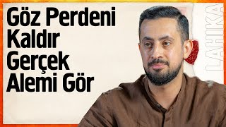 Göz Perdeni Kaldır Gerçek Alemi Gör - Neşeli Kış Dersleri