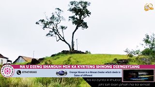 NA U DIENG SHANDUH MIH KA KYRTENG SHNONG DIENGSYIANG