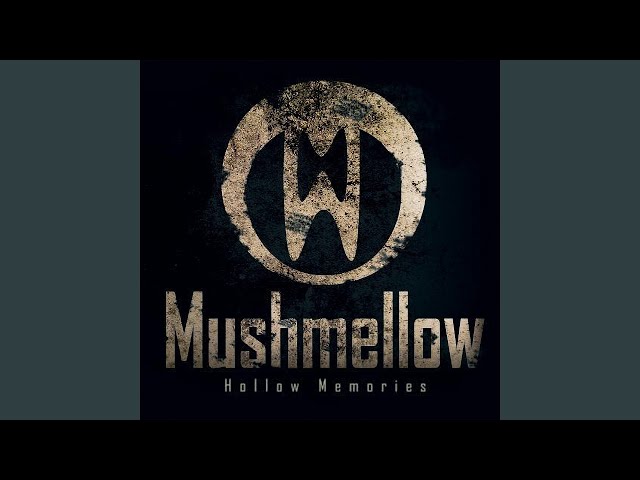 Mushmellow - Came Back