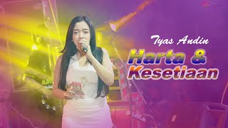 HARTA DAN KESETIAAN Voc.Tyas Andin-Om SADEWA