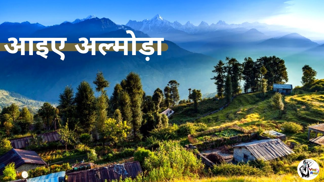Almora Uttarakhand | Almora Tour Plan & Budget | Almora Travel Guide in Hindi | Almora