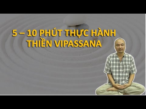 Hướng Dẫn Tập Thiền Tại Nhà | Thực Hành Thiền Vipassana 5 - 10 phút | Bước Đầu Học Thiền Online - youtube