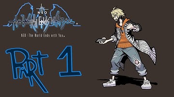 A NEW GAME BEGINS - Neo: The World Ends With You - Part 1