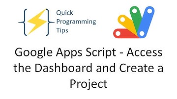 Google Apps Script - Access the Dashboard and Create a Project