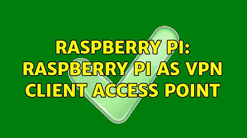 Raspberry Pi: Raspberry Pi as VPN Client Access Point