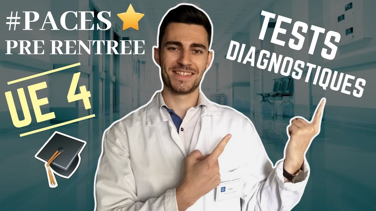 LES BASES SUR LES TESTS DIAGNOSTIQUES POUR VOTRE PACES