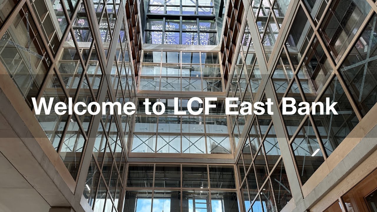 LCF East Bank Welcome video