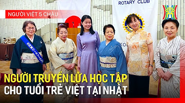Người truyền lửa học tập cho tuổi trẻ Việt tại Nhật | Người Việt 5 Châu