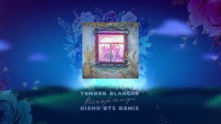 Tember Blanche — Вечорниці (Oisho BTZ Remix)