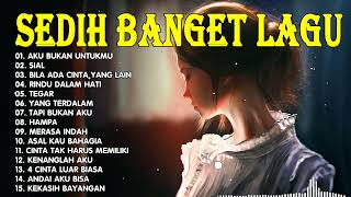 Download lagu Sedih Banget Lagu 2023 Lagu Enak Didengar Saat San... mp3