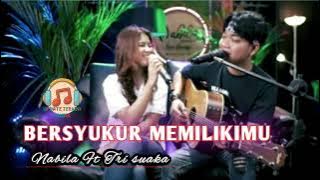 BERSYUKUR MEMILIKIMU 💥 Isqia Hijri || Cover Tri Suaka Ft Nabila Suaka