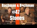 Capture de la vidéo Stones  | Bachman & Bachman 47