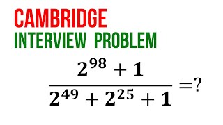 Simplify I Cambridge Interview I OLYMPIAD I SAT I MCAT I Xth I GRE I Pre-Math I NSO | IMO | SOF