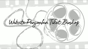 Pembuatan website tiket bioskop program UAS ubsi jurusan sistem informasi akuntansi .