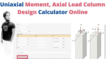 Uniaxial Moment, Axial Load Column Design Calculator Online